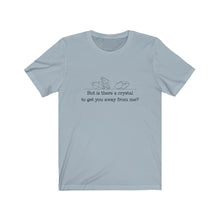 Load image into Gallery viewer, &quot;Crystal to Get You Away&quot; Relaxed Fit Tee
