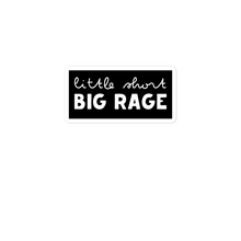 Load image into Gallery viewer, "Little Short, Big Rage" - Sticker
