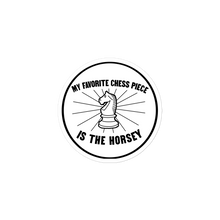 Load image into Gallery viewer, "My Favorite Chess Piece" - Sticker