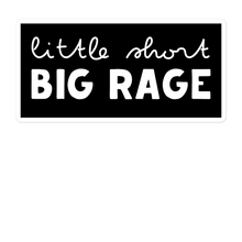 Load image into Gallery viewer, "Little Short, Big Rage" - Sticker