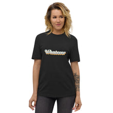 Load image into Gallery viewer, "Whatever" - 100% Recycled Fabric Tee
