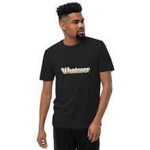 Load image into Gallery viewer, "Whatever" - 100% Recycled Fabric Tee
