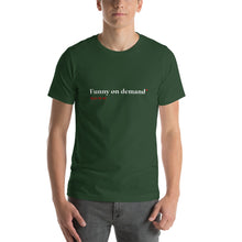 Load image into Gallery viewer, "Funny on Demand" - Relaxed Fit Tee