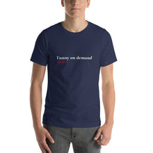 Load image into Gallery viewer, "Funny on Demand" - Relaxed Fit Tee