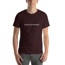 Load image into Gallery viewer, "Funny on Demand" - Relaxed Fit Tee