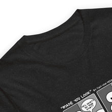 Load image into Gallery viewer, "Made You Look" | Relaxed Fit T-Shirt
