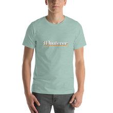 Load image into Gallery viewer, &quot;Whatever&quot; - Relaxed Fit Tee
